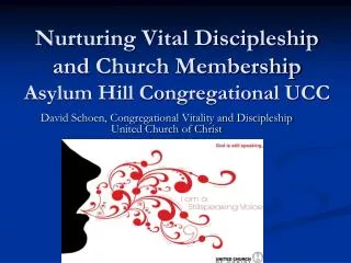Nurturing Vital Discipleship and Church Membership Asylum Hill Congregational UCC
