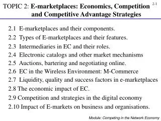 2.1 E-marketplaces and their components. 2.2 Types of E-marketplaces and their features.