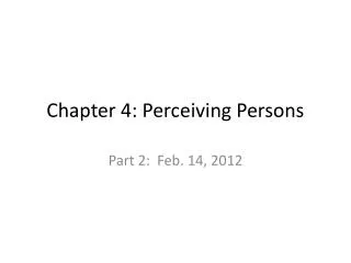 Chapter 4: Perceiving Persons