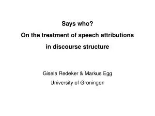 Says who? On the treatment of speech attributions in discourse structure