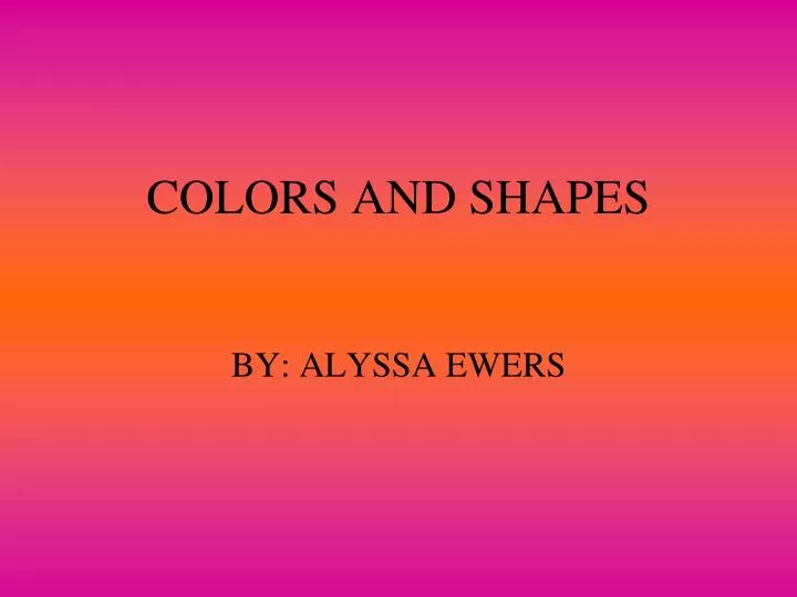 colors and shapes