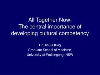 All Together Now: The central importance of developing cultural competency