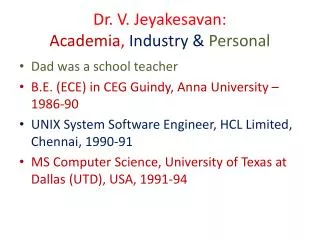 Dr. V. Jeyakesavan: Academia , Industry &amp; Personal
