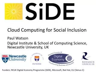 Paul Watson Digital Institute &amp; School of Computing Science, Newcastle University, UK