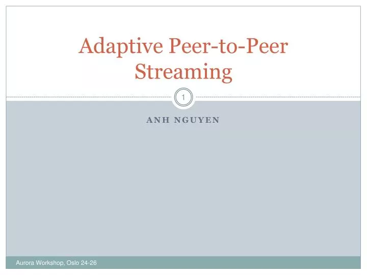 adaptive peer to peer streaming