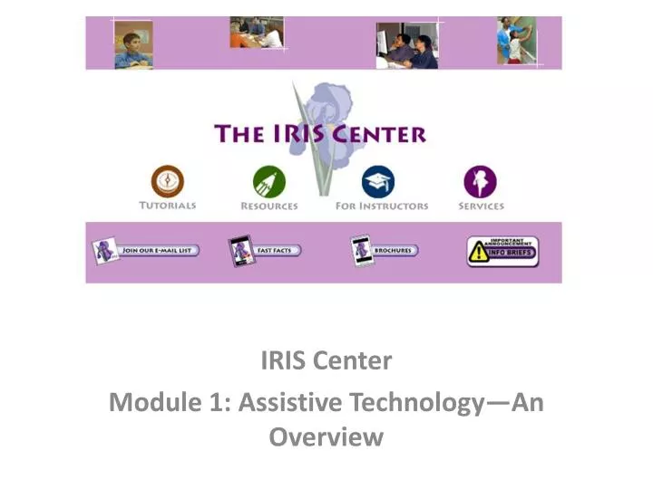 iris center module 1 assistive technology an overview