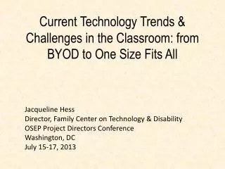 Current Technology Trends &amp; Challenges in the Classroom: from BYOD to One Size Fits All