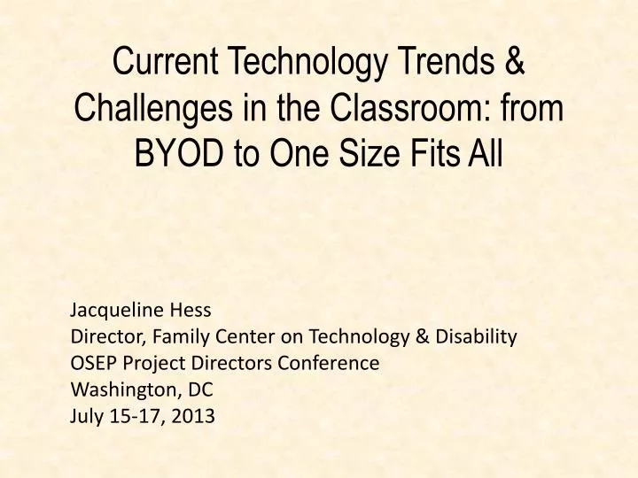 current technology trends challenges in the classroom from byod to one size fits all