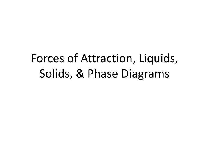 forces of attraction liquids solids phase diagrams