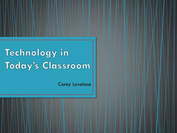 technology in today s classroom