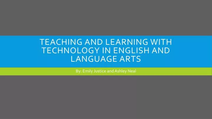 teaching and learning with technology in english and language arts