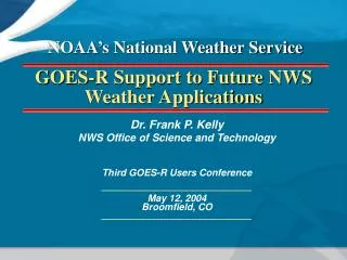 GOES-R Support to Future NWS Weather Applications