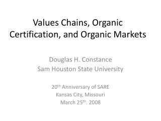 Values Chains, Organic Certification, and Organic Markets
