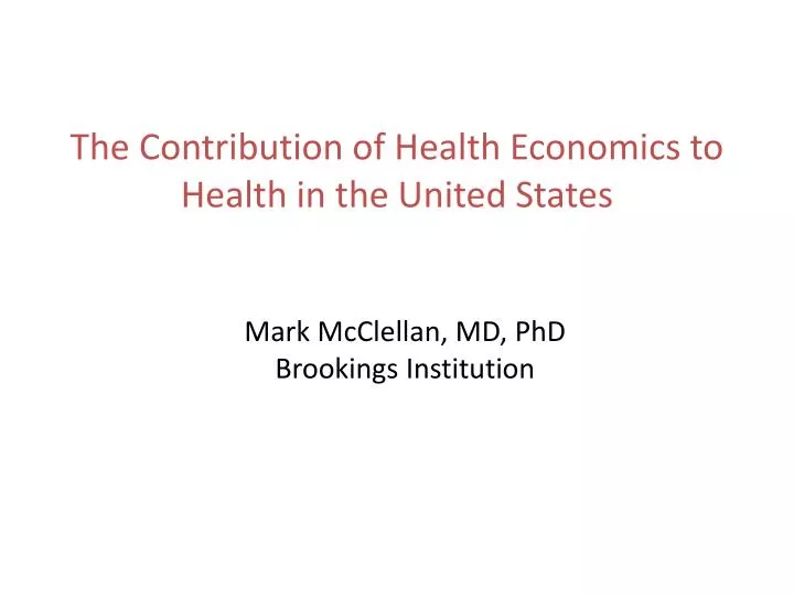 the contribution of health economics to health in the united states