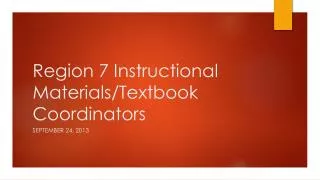 Region 7 Instructional Materials/Textbook Coordinators