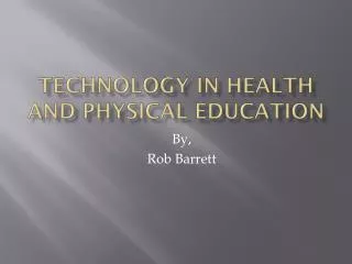 Technology in Health and Physical education