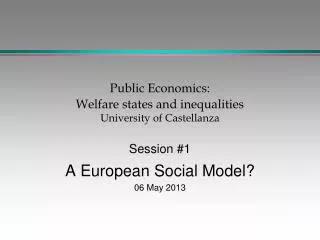 Public Economics: Welfare states and inequalities University of Castellanza