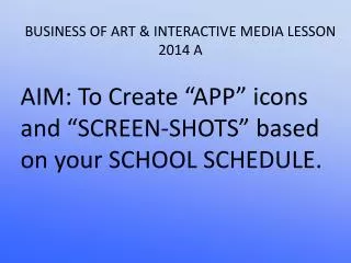 BUSINESS OF ART &amp; INTERACTIVE MEDIA LESSON 2014 A