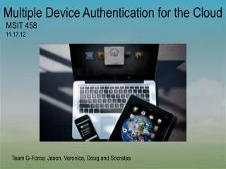 Multiple Device Authentication for the Cloud