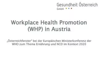The Austrian Model of WHP