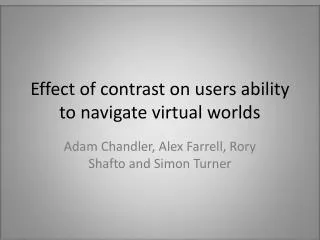 Effect of contrast on users ability to navigate virtual worlds
