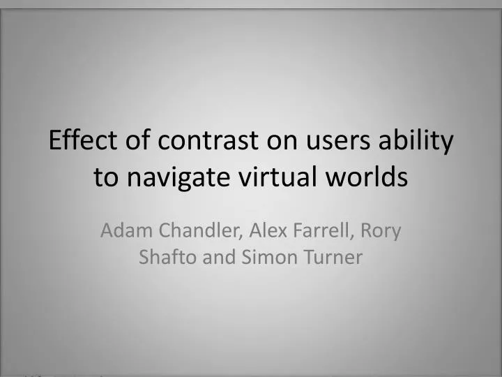 effect of contrast on users ability to navigate virtual worlds