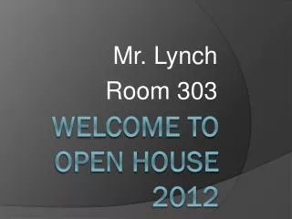 Welcome to Open House 2012
