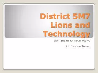 District 5M7 Lions and Technology