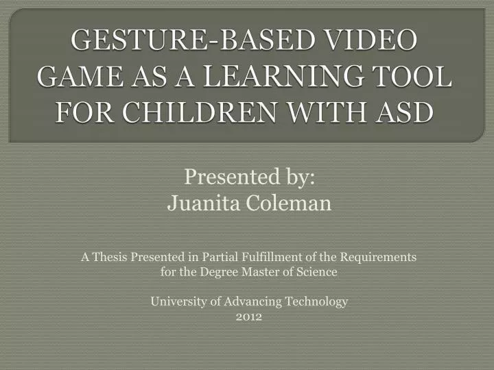 gesture based video game as a learning tool for children with asd