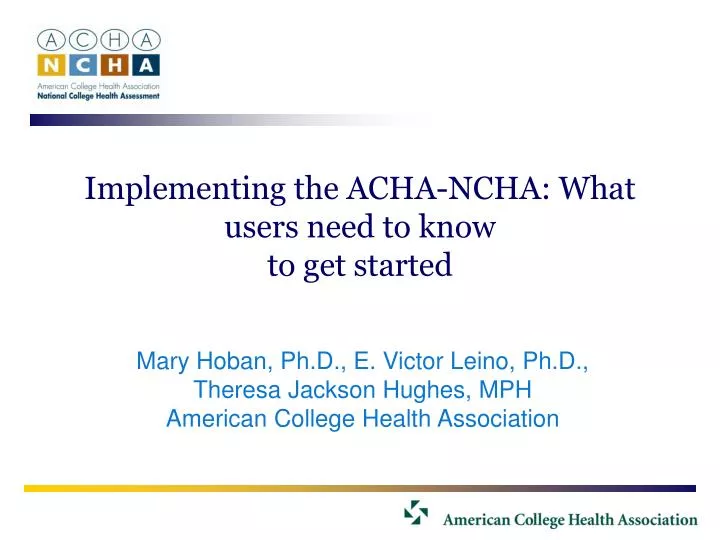 implementing the acha ncha what users need to know to get started