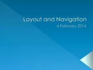 Layout and Navigation