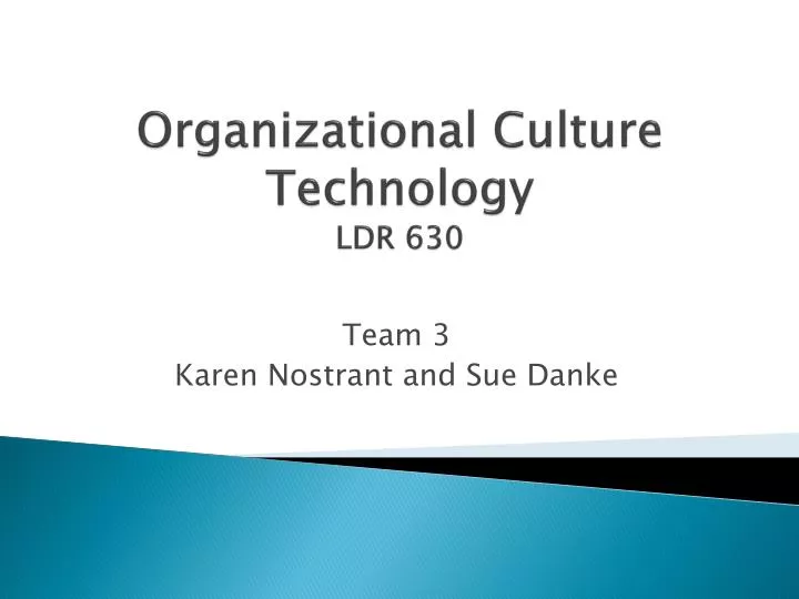 organizational culture technology ldr 630