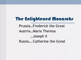 The Enlightened Monarchs