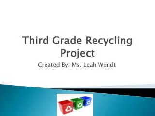 Third Grade Recycling Project