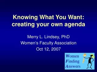 Knowing What You Want: creating your own agenda