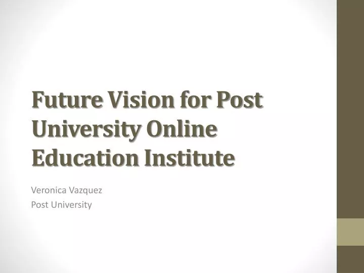 future vision for post university online education institute