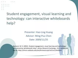 Student engagement, visual learning and technology: can interactive whiteboards help?