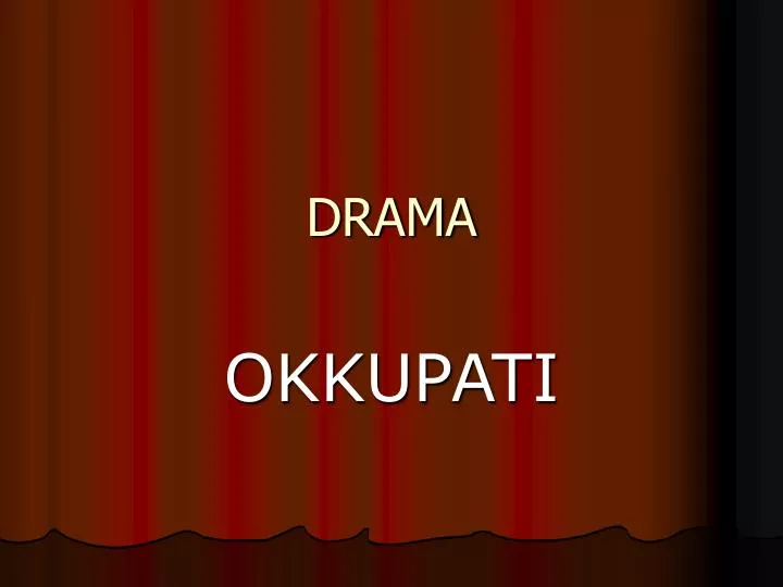 drama