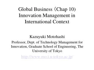 Global Business ? Chap 10 ) Innovation Management in International Context