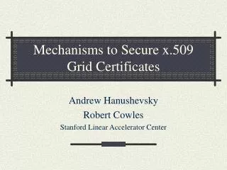 Mechanisms to Secure x.509 Grid Certificates