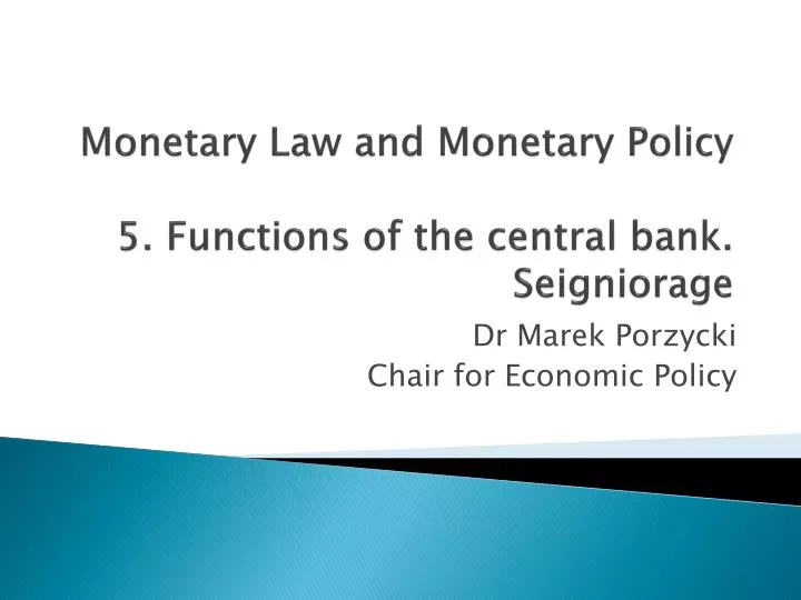 monetary law and monetary policy 5 functions of the central bank seigniorage
