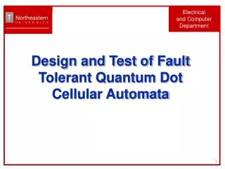 Design and Test of Fault Tolerant Quantum Dot Cellular Automata
