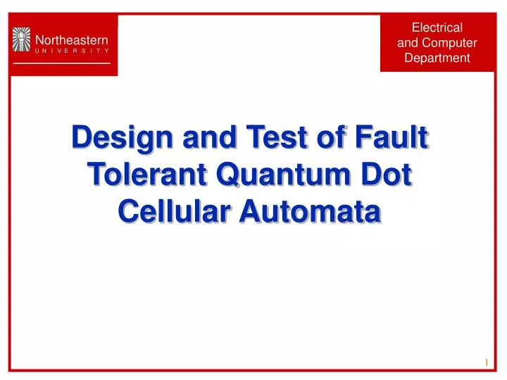 design and test of fault tolerant quantum dot cellular automata