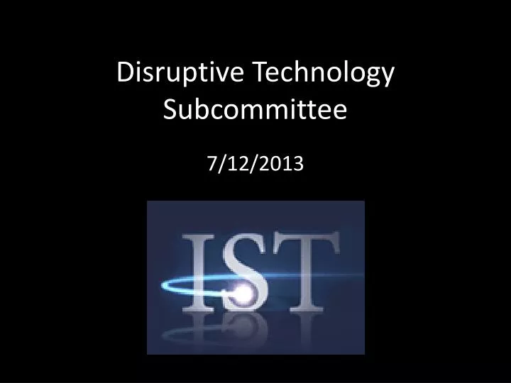 disruptive technology subcommittee