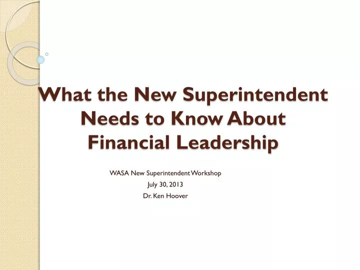 what the new superintendent needs to know about financial leadership