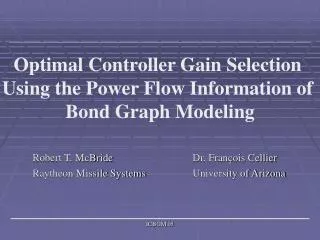 Optimal Controller Gain Selection Using the Power Flow Information of Bond Graph Modeling