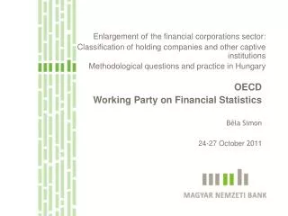 Enlargement of the financial corporations sector: