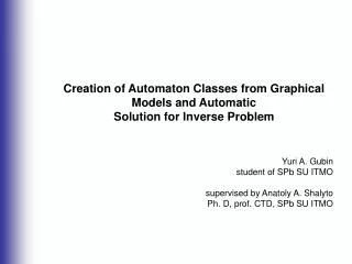 Creation of Automaton Classes from Graphical Models and Automatic Solution for Inverse Problem