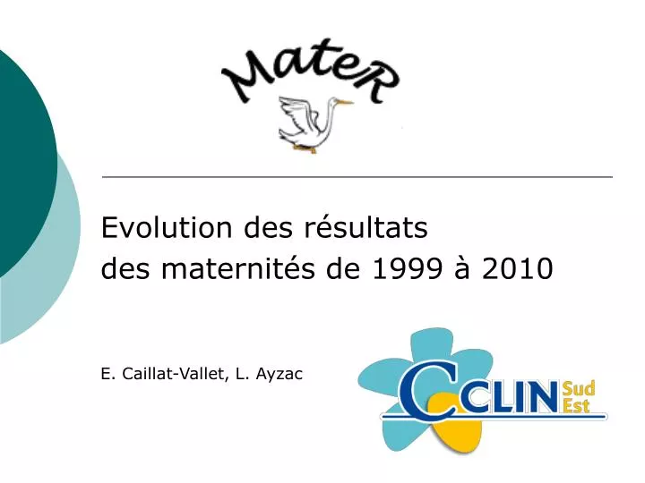 evolution des r sultats des maternit s de 1999 2010 e caillat vallet l ayzac