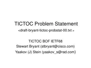 TICTOC Problem Statement &lt;draft-bryant-tictoc-probstat-00.txt &gt;